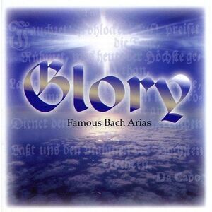 J.S. Bach - Glory: Famous Bach Arias  CD